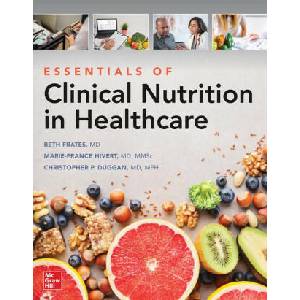Essentials of Clinical Nutrition in Healthcare | Marie-France Hivert, Christopher Duggan (ISBN: 9781264581887)