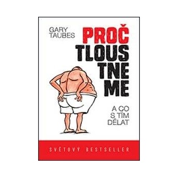 Proč tloustneme - Taubes Gary