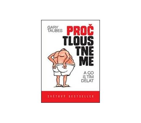 Proč tloustneme - Taubes Gary