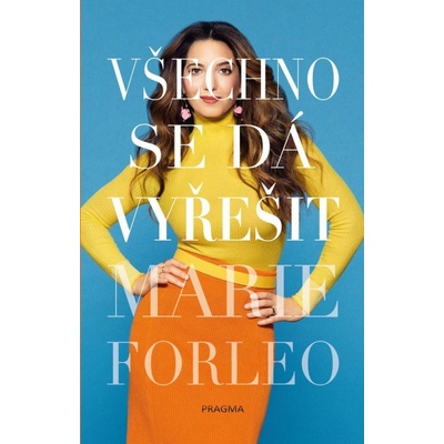 Všechno se dá vyřešit - Marie Forleo