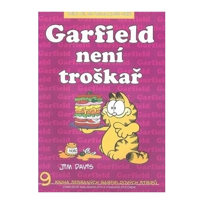 Garfield není troškař - 9.ha sebraných Garifeldových stripů - Jim Davis