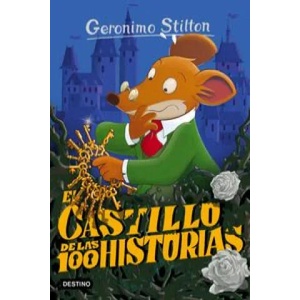 Geronimo Stilton. El castillo de las 100 historias | GERONIMO STILTON (ISBN: 9788408149156)