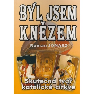Byl jsem knězem - Roman Jonasz