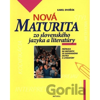 Nová maturita zo slovenského jazyka a literatúry Karel Dvořák