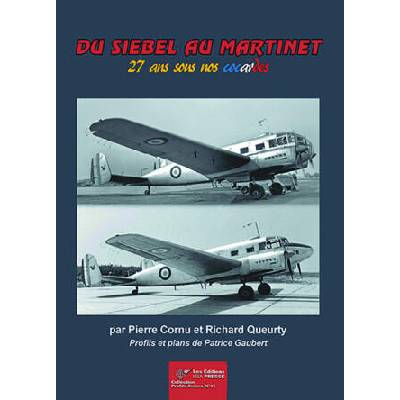 Du Siebel au Martinet - 27 ans sous nos cocardes | Pierre Cornu