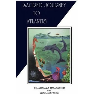 Sacred Journey To Atlantis | Norma J. Milanovich, Jean Meltesen (ISBN: 9780962741739)