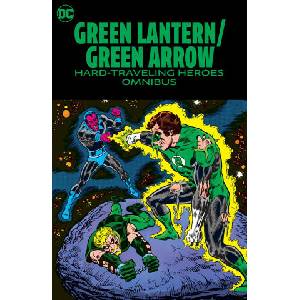 Green Lantern/Green Arrow: Hard Travelin' Heroes Omnibus | Neal Adams (ISBN: 9781779525734)