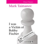 Quality chess I was a Victim of Bobby Fischer by Mark Taimanov