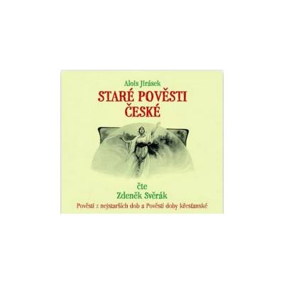 Jirásek Alois - Staré pověsti české / Zdeněk Svěrák / 2CD [2 CD]