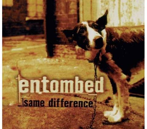 ENTOMBED - SAME DIFFERENCE (2CDG)