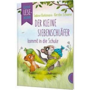 Kleine Lesehelden: Der kleine Siebenschläfer kommt in die Schule | Kerstin Schoene (ISBN: 9783522185929)