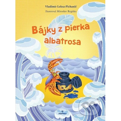 Leksa Vladimír - Bájky z pierka albatrosa