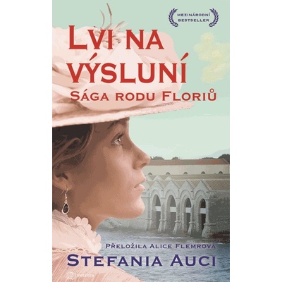 Lvi na výsluní - Sága rodu Floriů