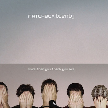 MATCHBOX TWENTY - MORE THAN YOU THINK YOU ARE LP
