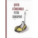 Bertík a čmuchadlo