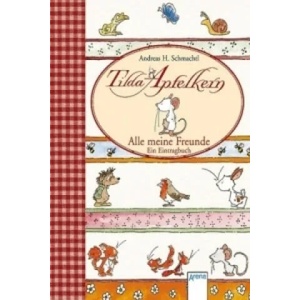 Tilda Apfelkern - Alle meine Freunde | Andreas H. Schmachtl (ISBN: 9783401093888)