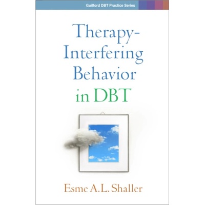 Therapy-Interfering Behavior in DBT - Shaller, Esme A.L. (University of California, United States) a Shaller, Esme A. L. (University of California, United States)