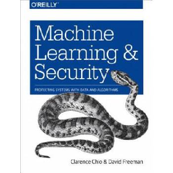 Image 1 of Machine Learning and Security | Clarence Chio, David Freeman