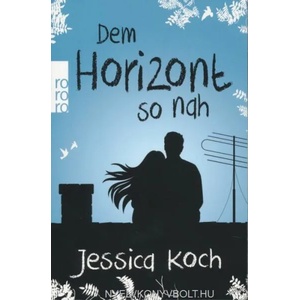 Dem Horizont so nah | Jessica Koch (ISBN: 9783499290862)