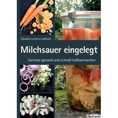 Milchsauer eingelegt