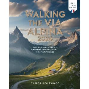 WALKING THE VIA ALPINA 2026 | CASPER NIGHTSHADE (2025)