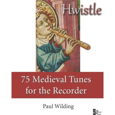 Hwistle - 75 Medieval Tunes for the Recorder