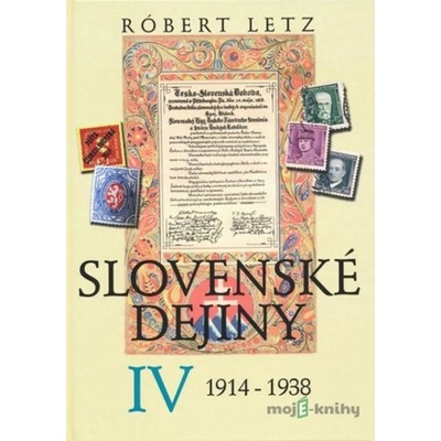 Slovenské dejiny: Slovenské dejiny IV - Róbert Letz