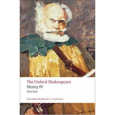 The Oxford Shakespeare: Henry IV, Part I Oxford World´s Classics