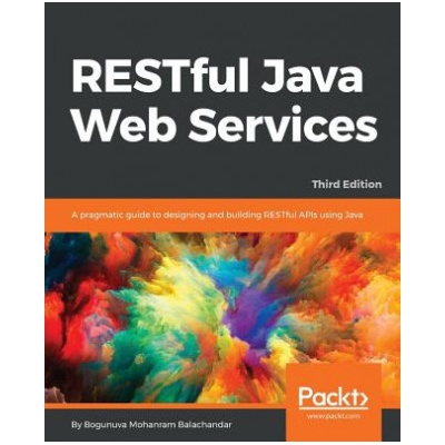 RESTful Java Web Services - Third Edition | Bogunuva Mohanram Balachandar