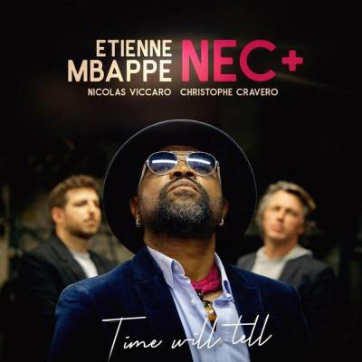 Etienne Mbappe & NEC+ - Time Will Tell LP