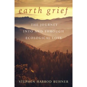 Earth Grief | Stephen Harrod Buhner (ISBN: 9780970869678)