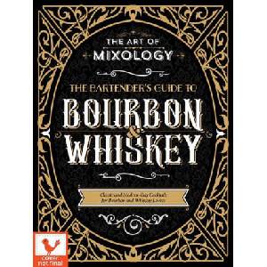 Art of Mixology: Bartender's Guide to Bourbon & Whiskey: Classic & Modern-Day Cocktails for Bourbon and Whiskey Lovers | COTTAGE DOOR (2022)
