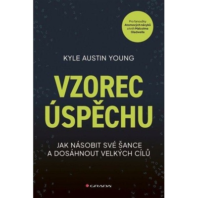 Vzorec úspěchu - Jak násobit své šance a dosáhnout velkých cílů, You