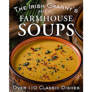 Irish Granny's Pocket Farmhouse Soups (ISBN: 9780717186013)