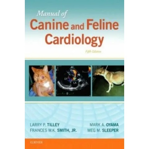 Manual of Canine and Feline Cardiology | Larry P. Tilley, Francis W. K. Smith, Mark Oyama, Meg M. Sleeper (2015)