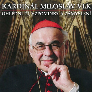 kardinál Miloslav Vlk - Ohlédnutí, vzpomínky a zamyšlení CD