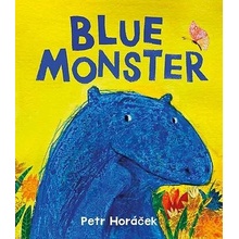 Blue Monster Modrá příšera Petr Horáček kniha v angličtině