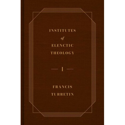 Institutes of Elenctic Theology, 3-Volume Set