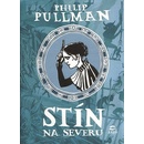 Knihy Stín na severu - Philip Pullman