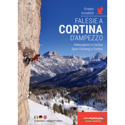 Falesie a Cortina dAmpezzo. Scoiattoli di Cortina. Ediz. italiana, inglese, tedesca