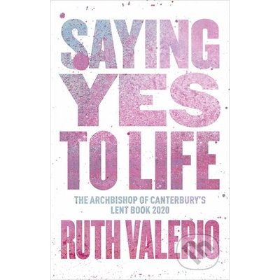 Saying Yes to Life - Ruth Valerio