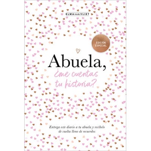 ABUELA, ¿ME CUENTAS TU HISTORIA? | ELMA VAN VLIET (ISBN: 9788401021510)