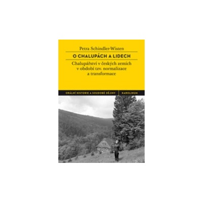O chalupách a lidech - Petra Schindler-Wisten