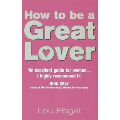 How to be a Great Lover - Lou Paget
