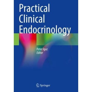 Practical Clinical Endocrinology | Peter Igaz (2022)