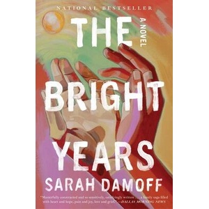 The Bright Years (ISBN: 9781668061459)