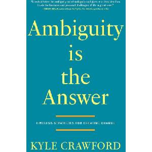 Ambiguity Is The Answer | Kyle Crawford (2024)
