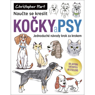 Naučte se kreslit kočky a psy - Christopher Hart