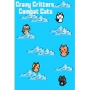 Crazy Critters: Combat Cats