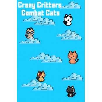 Crazy Critters: Combat Cats